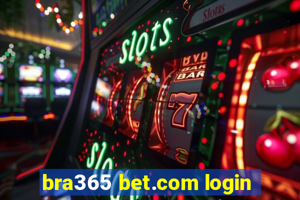 bra365 bet.com login